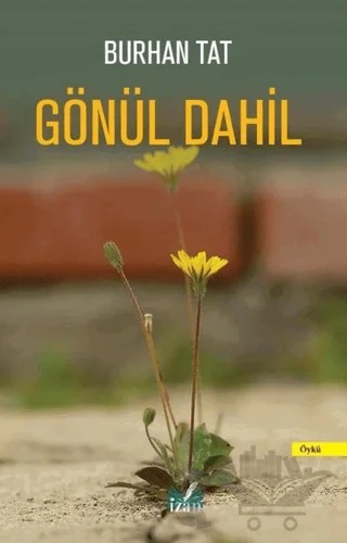 Gönül Dahil – Burhan Tat – İzan Yayıncılık kitap kapağı