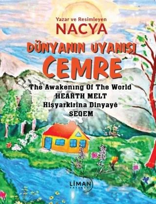 Dünyanın Uyanışı Cemre - The Awakening Of The World Hearth Melt Hişyarkirina Dinyaye Seqem – Nacya – Liman Yayınevi kitap kapağı