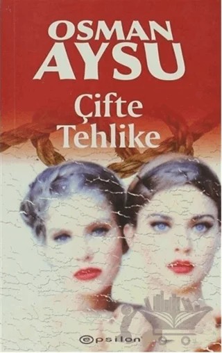 Çifte Tehlike – Osman Aysu – Epsilon Yayınevi kitap kapağı