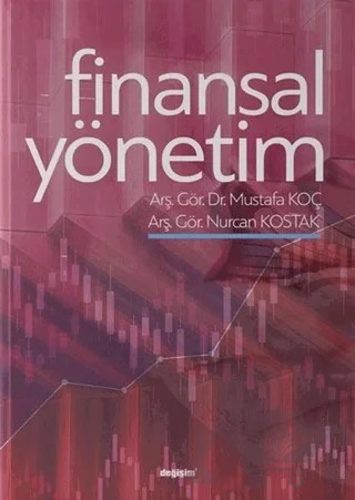 Finansal Yönetim – Mustafa Koç, Nurcan Kostak – Değişim Yayınları kitap kapağı