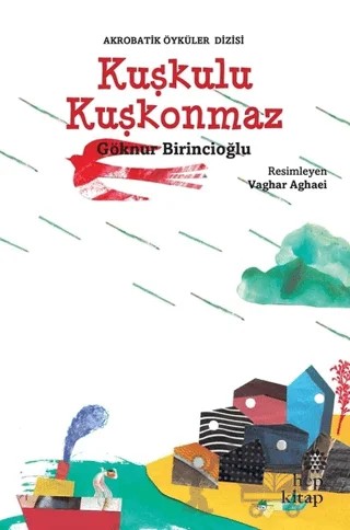 Kuşkulu Kuşkonmaz – Göknur Birincioğlu – Hep Kitap kitap kapağı