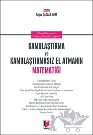 Kamulaştırma ve Kamulaştırmasız El Atmanın Matematiği – Tuğba Çağlar Kurt – Adalet Yayınevi kitap kapağı