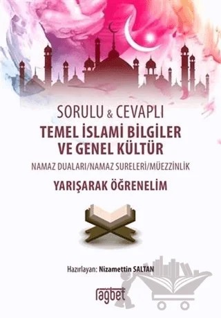Sorulu Cevaplı Temel İslami Bilgiler ve Genel Kültür – Nizamettin Saltan – Rağbet Yayınları kitap kapağı