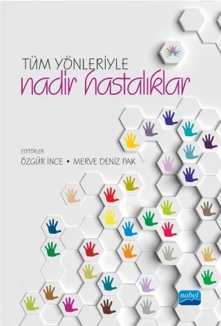 Tüm Yönleriyle Nadir Hastalıklar – Arzu İçağasıoğlu Çoban, Ayşe Burcu Tunca, Ayşegül Ertan, Cemalettin Güneş, Ceren Güzelalp Akdere, Cihan Taştan, Cüneyt Başbuğu, Deniz Güngör, Didem Hekimoğlu Tunç, Emre Özcan, Ergün Öksüz, Fatih Metin, Fikriye Yılmaz, Gamze Gülden, Gülay Ceylaner, Gülin Dönmez, Havva Palacı, Mehmet Emin Köse, Mehveş – Nobel Akademik Yayıncılık kitap kapağı