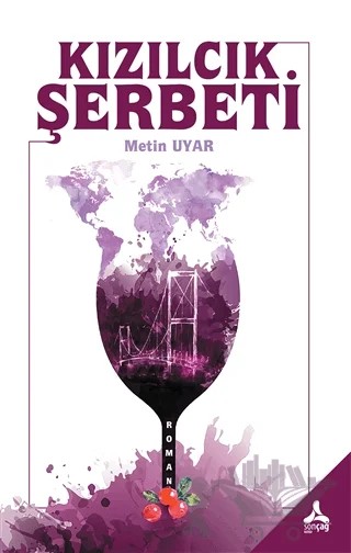 Kızılcık Şerbeti – Metin Uyar – Sonçağ Yayınları kitap kapağı