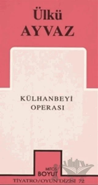 Külhanbeyi Operası – Ülkü Ayvaz – Mitos Boyut Yayınları kitap kapağı