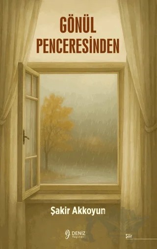 Gönül Penceresinden – Şakir Akkoyun – Deniz Yayınevi kitap kapağı