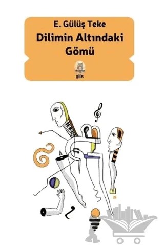 Dilimin Altındaki Gömü – E. Gülüş Teke – Kekeme Yayınları kitap kapağı