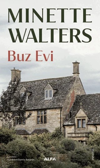 Buz Evi – Minette Walters – Alfa Yayınları kitap kapağı