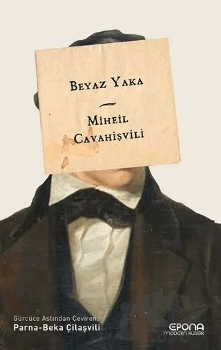 Beyaz Yaka – Miheil Cavahişvili – Epona Kitap kitap kapağı