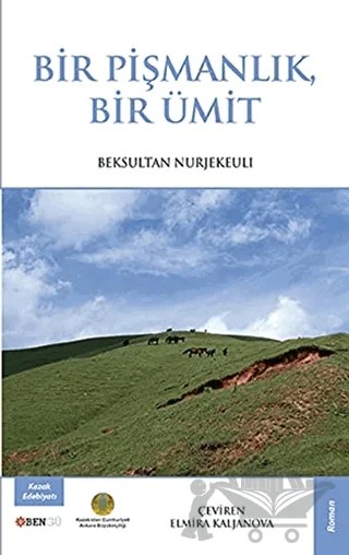 Bir Pişmanlık Bir Ümit – Beksultan Nurjekeuli – Bengü Yayınları kitap kapağı
