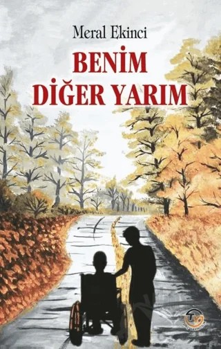 Benim Diğer Yarım – Meral Ekinci – Tunç Yayıncılık kitap kapağı