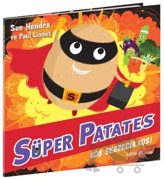 Süper Patates - Koş Sebzecik Koş! – Sue Hendra – Beta Kids kitap kapağı
