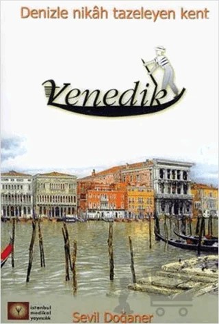 Venedik – Sevil Doğaner – İstanbul Tıp Kitabevi kitap kapağı