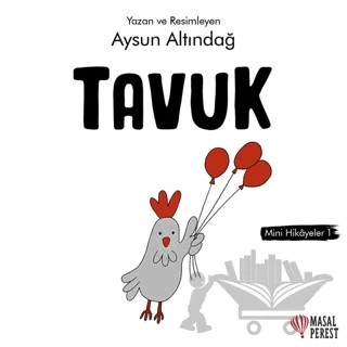 Tavuk - Mini Hikayeler 1 – Aysun Altındağ – Masalperest kitap kapağı