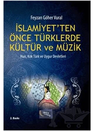 İslamiyet'ten Önce Türklerde Kültür ve Müzik – Feyzan Göher Vural – Gece Kitaplığı kitap kapağı