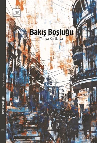 Bakış Boşluğu – Yahya Kurtkaya – Pruva Yayınları kitap kapağı