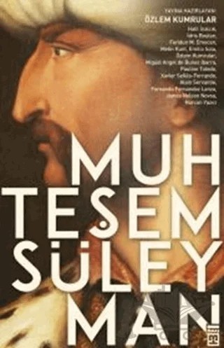 Muhteşem Süleyman – Özlem Kumrular – Timaş Tarih kitap kapağı