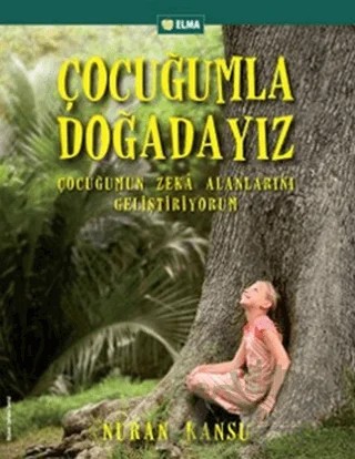 Çocuğumla Doğadayız – Nuran Kansu – ELMA Yayınevi kitap kapağı