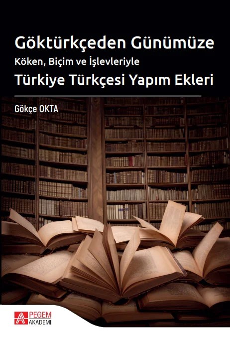 Göktürkçeden Günümüze Türkiye Türkçesi Yapım Ekleri – Pegem Akademi Yayıncılık kitap kapağı