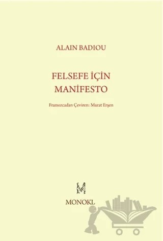Felsefe İçin Manifesto – Alain Badiou – MonoKL Yayınları kitap kapağı