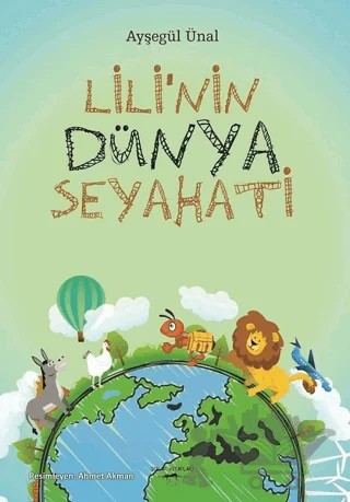 Lili'nin Dünya Seyahati – Ayşegül Ünal – Sokak Kitapları Yayınları kitap kapağı