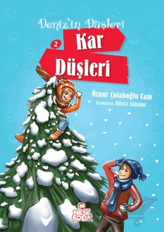 Deniz'in Düşleri 2: Kar Düşleri – Öznur Çolakoğlu Cam – Nesil Çocuk Yayınları kitap kapağı