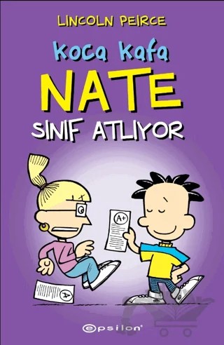 Koca Kafa Nate Sınıf Atlıyor – Lincoln Peirce – Epsilon Yayınevi kitap kapağı
