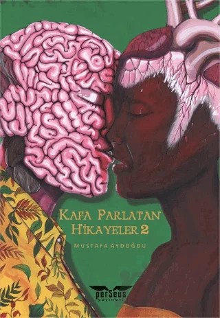 Kafa Parlatan Hikayeler 2 – Mustafa Aydoğdu – Perseus kitap kapağı