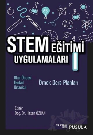 STEM Eğitimi Uygulamaları 1 – Hasan Özcan – Pusula Yayıncılık kitap kapağı
