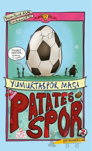 Patatesspor 2 - Yumurtaspor Maçı – Yusuf Asal – Nesil Çocuk Yayınları kitap kapağı