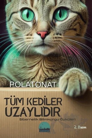Tüm Kediler Uzaylıdır – Polat Onat – Kent Kitap kitap kapağı