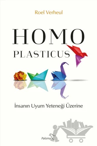 Homo Plasticus – Roel Verheul – Paloma Yayınevi kitap kapağı