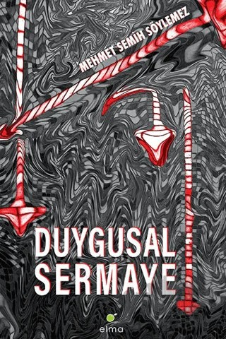 Duygusal Sermaye – Mehmet Semih Söylemez – ELMA Yayınevi kitap kapağı