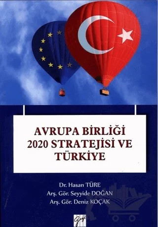 Avrupa Birliği 2020 Stratejisi ve Türkiye – Hasan Türe – Gazi Kitabevi kitap kapağı