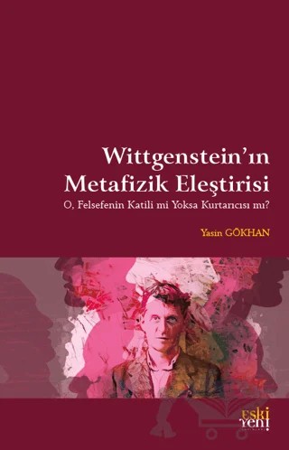 Wittgenstein'in Metafizik Eleştirisi – Yasin Gökhan – Eski Yeni Yayınları kitap kapağı