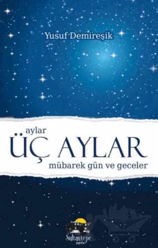 Üç Aylar Mübarek Gün ve Geceler – Yusuf Demireşik – Erkam Yayınları kitap kapağı