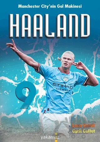 Haaland – Luca Caioli, Cyril Collot – Yakamoz Yayınevi kitap kapağı