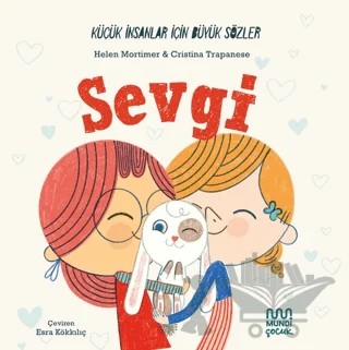 Küçük İnsanlar İçin Büyük Sözler: Sevgi – Helena Mortimer – Mundi kitap kapağı