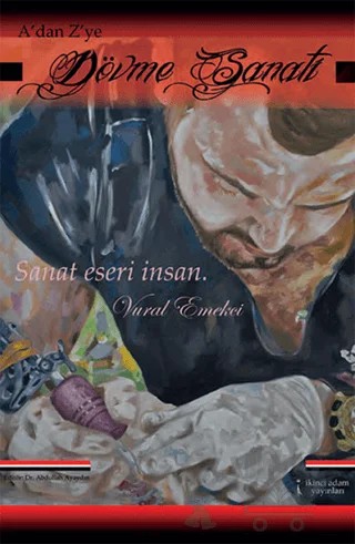 A’dan Z’ye Dövme Sanatı – Vural Emekçi – İkinci Adam Yayınları kitap kapağı