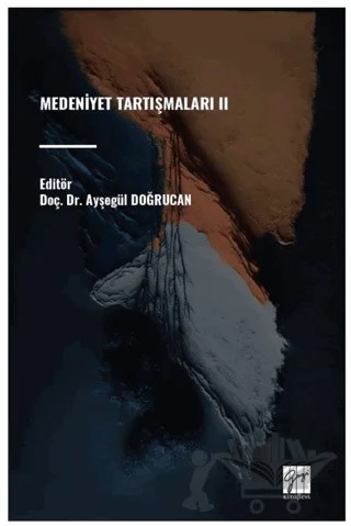 Medeniyet Tartışmaları II – Ayşegül Doğrucan – Gazi Kitabevi kitap kapağı