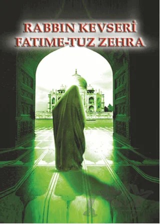 Rabbin Kevseri Sevmedi Fatıma-tuz Zehra – Sevil Zeynebi Karagöz – Zinde Yayıncılık kitap kapağı