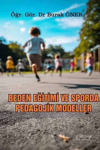 Beden Eğitimi ve Sporda Pedagojik Yaklaşımlar – Burak Öner – Serüven Yayınevi kitap kapağı