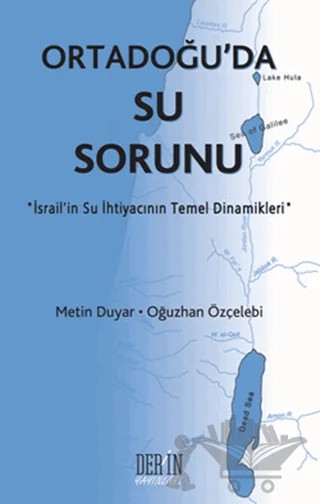 Ortadoğu’da Su Sorunu – Metin Duyar, Oğuzhan Özçelebi – Derin Yayınları kitap kapağı