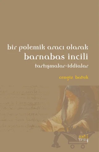 Bir Polemik Aracı Olarak Barnabas İncili – Cengiz Batuk – Eski Yeni Yayınları kitap kapağı