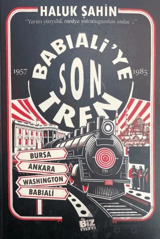 Babıali'ye Son Tren – Haluk Şahin – Biz Kitap kitap kapağı