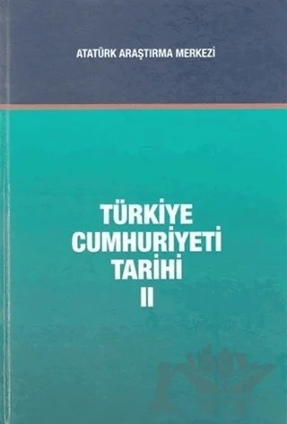 Türkiye Cumhuriyeti Tarihi Cilt 2 – Durmuş Yalçın – Atatürk Araştırma Merkezi kitap kapağı