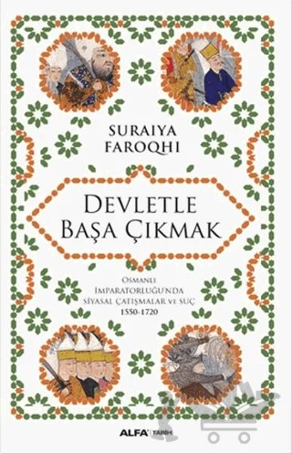 Devletle Başa Çıkmak – Suraiya Faroqhi – Alfa Yayınları kitap kapağı
