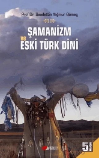 Şamanizm ve Eski Türk Dini – Saadettin Yağmur Gömeç – Berikan Yayınevi kitap kapağı
