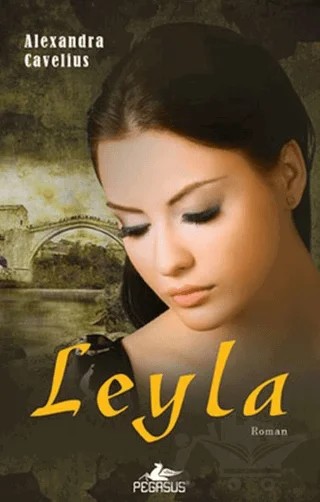 Leyla – Alexandra Cavelius – Pegasus Yayınları kitap kapağı